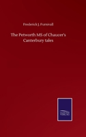 The Petworth MS of Chaucer's Canterbury tales 3752515023 Book Cover