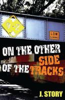 On the Other Side of the Tracks 1517064465 Book Cover
