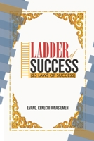 LADDER OF SUCCESS: 25 laws os success B0CWD9QBT3 Book Cover