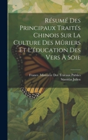 Résumé Des Principaux Traités Chinois Sur La Culture Des Mûriers Et L'éducation Des Vers À Soie 1020374233 Book Cover