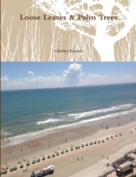 Loose Leaves & Palm Trees 1312482818 Book Cover