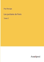 Les puritains de Paris: Tome 2 3382730448 Book Cover