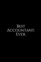 Best Accountant. Ever.: A wide ruled Notebook 1731001355 Book Cover