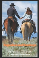Cupcakes and Cowboys: Clean Cowboy Romance Novel B08HTM6B9S Book Cover