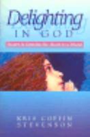 Delighting in God: Prayer is Opening the Heart to a Friend 0816312745 Book Cover