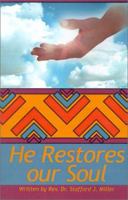 He Restores Our Soul 0595202659 Book Cover