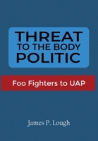 Threat to the Body Politic: Foo Fighters to UAP 173662721X Book Cover