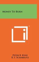 Money to Burn 1258210185 Book Cover