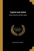 Capital Und Arbeit: Neue Antworten Auf Alte Fragen 0526166436 Book Cover