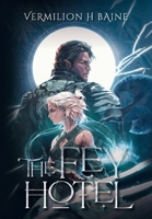 The Fey Hotel (Enchanted with the Enemy Standalone Series) B0CTBWGRV7 Book Cover