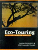 Eco-Touring - The Ultimate Guide 1550138944 Book Cover