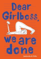 Dear Girlboss, we are done (German Edition) 3751921567 Book Cover