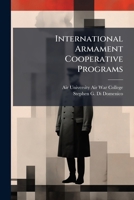 International Armament Cooperative Programs 1025076699 Book Cover