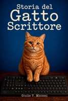 Storia del gatto scrittore: La straordinaria vita di Leo, il gatto che imparò a parlare, leggere e scrivere (Italian Edition) B0HF52ZG5J Book Cover