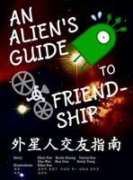 An Alien's Guide to Friendship (in English and Chinese) 1959128078 Book Cover