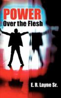 Power Over the Flesh 1602666350 Book Cover