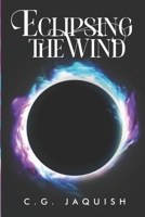 Eclipsing the Wind B09CC5QV35 Book Cover