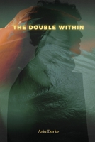 The Double Within 1933121475 Book Cover