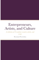 Entrepreneurs, Artists, and Culture: A collection of 22 academic research, articles, and essays 1716699126 Book Cover