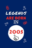 Legends Are Born In 2005: Perfect Gag Gift Blank Lined Notebook Journal 100 Pages 6 x 9 Format Office Humour and Banter Girls night Out Birthday Hen Stag Do Anniversary Christmas Xmas 1709985194 Book Cover