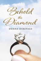 Behold the Diamond 1667833162 Book Cover