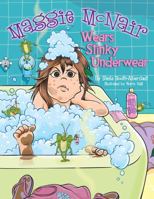 Maggie McNair Wears Stinky Underwear 0971140499 Book Cover