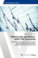 Worst-case portfolios with risk processes 3639416945 Book Cover