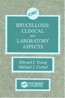 Brucellosis: Clinical and Laboratory Aspects 0849366615 Book Cover