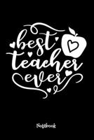 Best Teacher Ever Apple : Teacher Gift Notebook with Appreciation Quote ,6x9 Lined Blank 120 Pages, Teacher Gifts Notebooks & Journals,Great for ... Thank You Gifts or End of Year Gifts. 1650380984 Book Cover