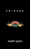 Friends - Favorite Quotes From The Show: Including Pictures B096TJLPJZ Book Cover