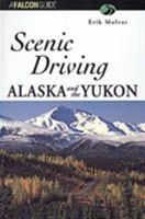 Scenic Driving Alaska and the Yukon, 2nd (Scenic Driving Series) 0762736348 Book Cover