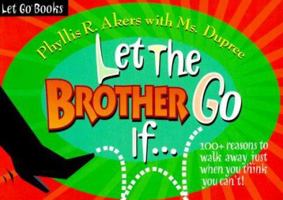 Let the Brother Go If... 1890194387 Book Cover