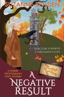 A Negative Result: A Parker Photography Cozy Mystery 1948064251 Book Cover