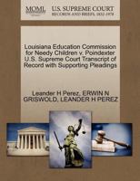 Louisiana Education Commission for Needy Children v. Poindexter U.S. Supreme Court Transcript of Record with Supporting Pleadings 1270545051 Book Cover