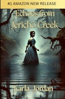 Echoes From Jericho Creek B0F621ZM3X Book Cover