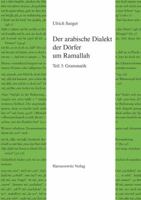 Der Arabische Dialekt Der Dorfer Um Ramallah: Teil 3: Grammatik 3447068930 Book Cover