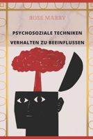 PSYCHOSOZIALE TECHNIKEN VERHALTEN ZU BEEINFLUSSEN: Sind die Zahlungsmittel besser als eine Bank? B0B8RPBBZ3 Book Cover