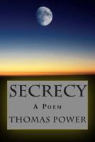 Secrecy: A Poem 1515130924 Book Cover