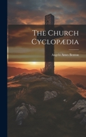 The Church Cyclopædia 1020745444 Book Cover