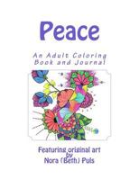 Peace: Coloring Book & Journal for Adults 1548256625 Book Cover