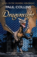 Dragonsight (Jelindel Chronicles S.) 1921665076 Book Cover