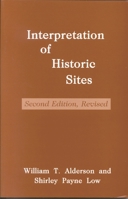 Interpretation of Historic Sites (American Association for State and Local History Book Series) 0910050732 Book Cover