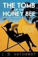 The Tomb of the Honey Bee 0992925444 Book Cover