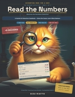 Accounting Made Fun & Easy: Read the Numbers: Understand Debits, Credits, and the Three Financial Statements in Plain English — and Start Seeing What They Really Say B0HFFJMFC9 Book Cover