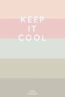 Keep It Cool: Cute Inspirational Quote Planner 2020 - 6x9 100 Pages with Calendar + US and UK Holidays + Monthly and Weekly Organizer + Habit Tracker and Password Keeping Notebook 1698520603 Book Cover