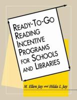 Ready-To-Go Reading Incentive Programs for Schools and Libraries 1555703305 Book Cover