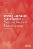 Raising Capital on Ṣukūk Markets: Structural, Legal and Regulatory Issues 3030145352 Book Cover