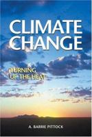 Climate Change: Turning Up the Heat 1844073009 Book Cover
