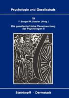 Die Gesellschaftliche Verantwortung Der Psychologen II: Die Diskussion in Der Bundesrepublik Deutschland 3798506019 Book Cover