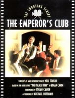 The Emperor's Club: The Shooting Script 155704581X Book Cover